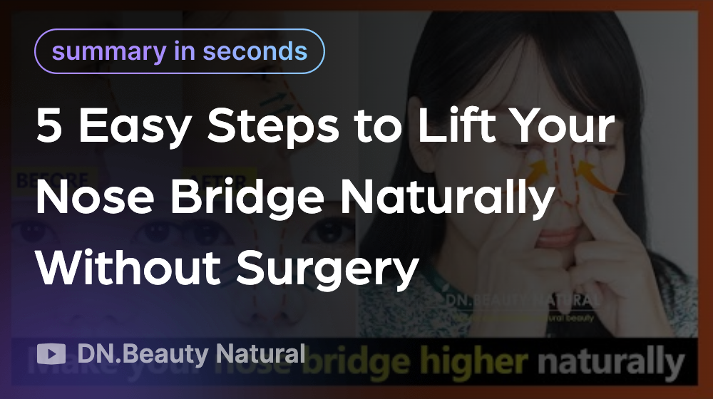 5 Easy Steps to Lift Your Nose Bridge Naturally Without Surgery Linfo.ai
