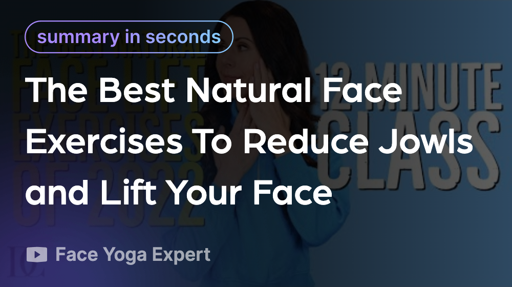 The Best Natural Face Exercises To Reduce Jowls and Lift Your Face