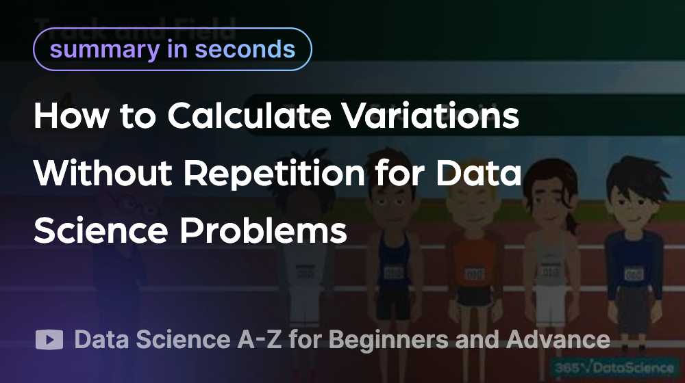 How to Calculate Variations Without Repetition for Data Science
