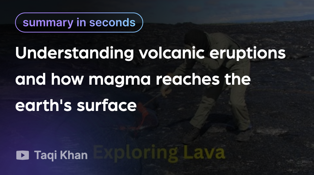 Understanding volcanic eruptions and how magma reaches the earth's surface Linfo.ai