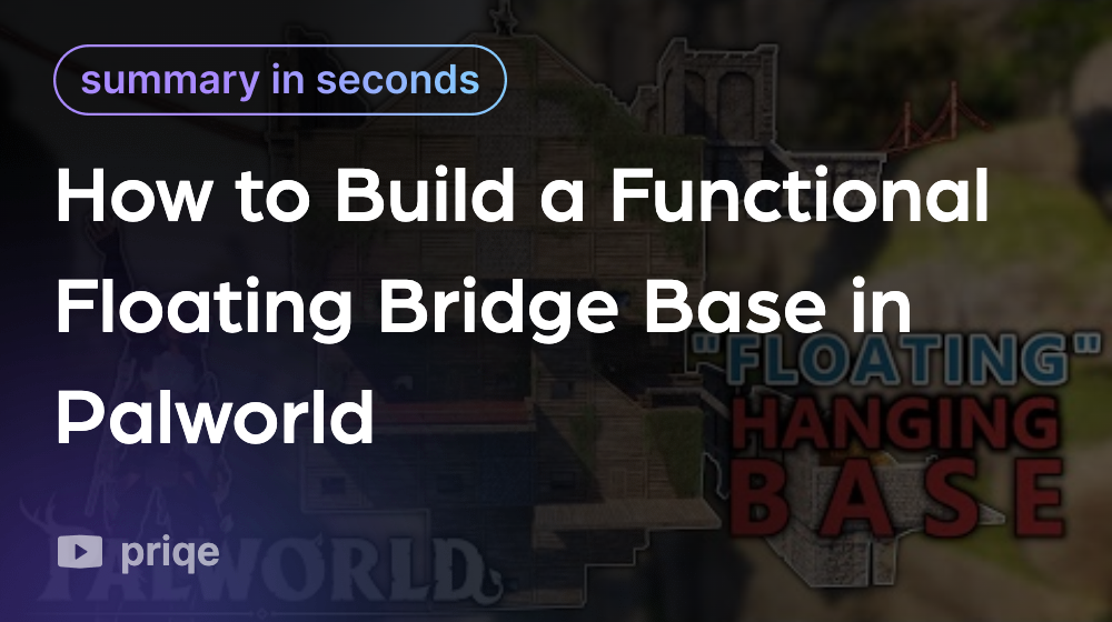 How to Build a Functional Floating Bridge Base in Palworld Linfo.ai
