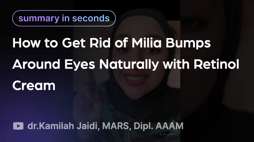 How to Get Rid of Milia Bumps Around Eyes Naturally with Retinol Cream